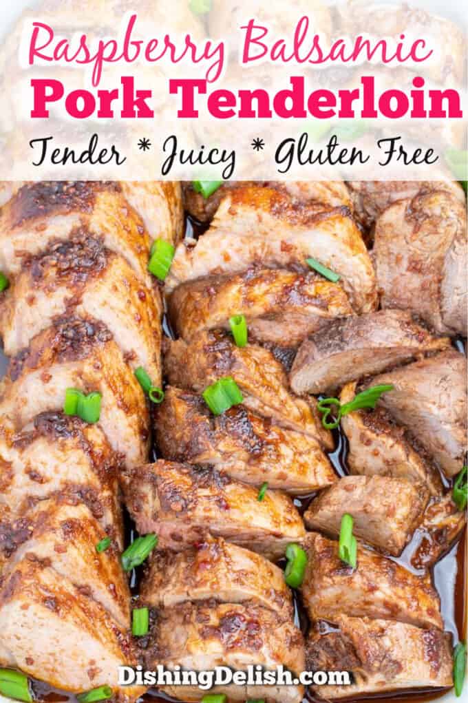 Pinterest pin of raspberry balsamic pork tenderloin tray of medallions covered in raspberry balsamic sauce and pork drippings topped with green onions and the words 'tender', 'juice', and 'gluten free' along top of pin