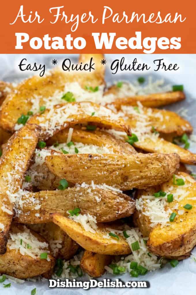 Pinterest pin of side view of air fryer potato wedges topped with parmesan and chopped chives. Graphic says Quick, Easy, and Gluten Free