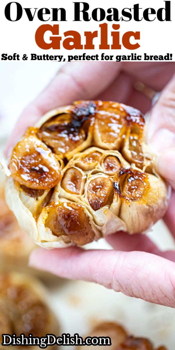 Pinterest pin with a hand holding a roasted garlic bulb.