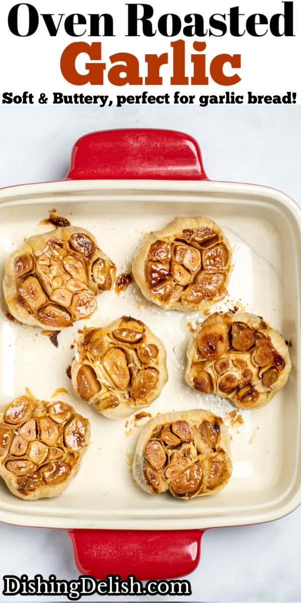 Pinterest pin with a photo of roasted garlic in a baking dish.