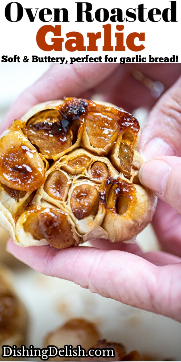 Pinterest pin with a hand holding a roasted garlic bulb.