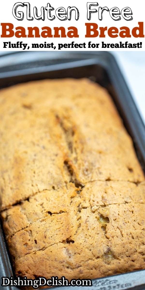 Gluten Free Banana Bread • Dishing Delish
