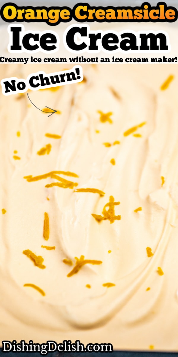 A pinterest pin with a bread pan full of orange ice cream topped with orange zest.