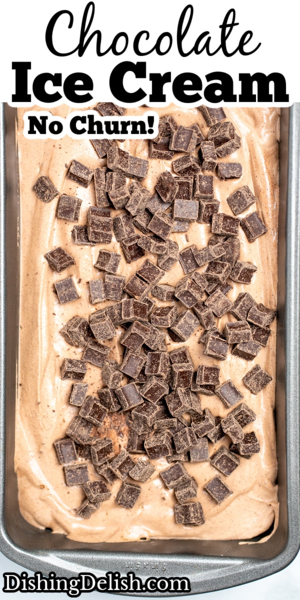 Pinterest pin with a bread pan full of chocolate ice cream topped with chocolate chunks.
