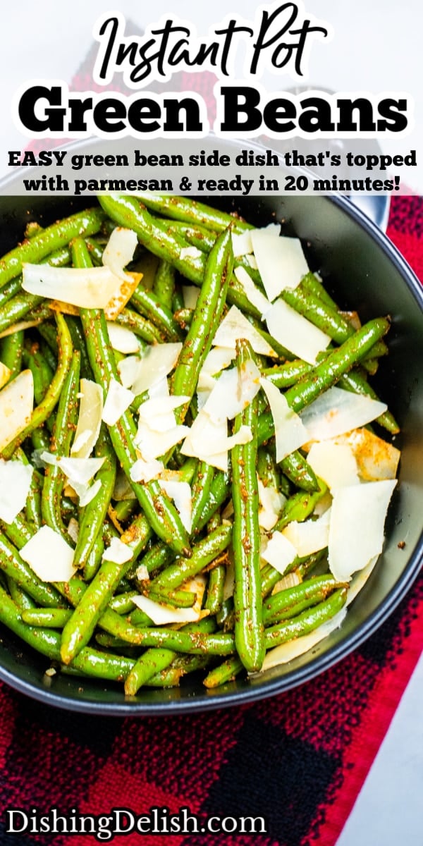 Pinterest pin with instant pot green beans in a bowl on the table topped with shredded parmesan cheese.