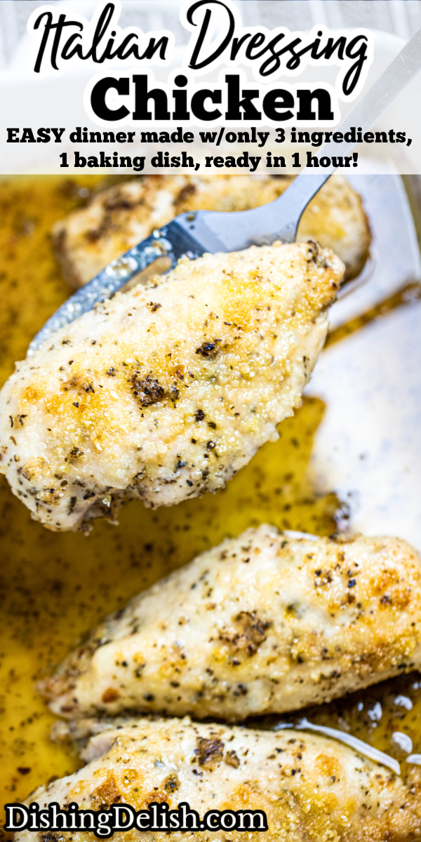 Pinterest pin with a baking dish of Italian Dressing Chicken and a spatula lifting one piece up.