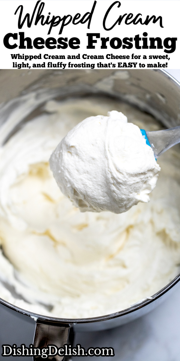 Pinterest pin with a mixing bowl of whipped cream cheese frosting and a spoon holding a scoop of frosting above the bowl.