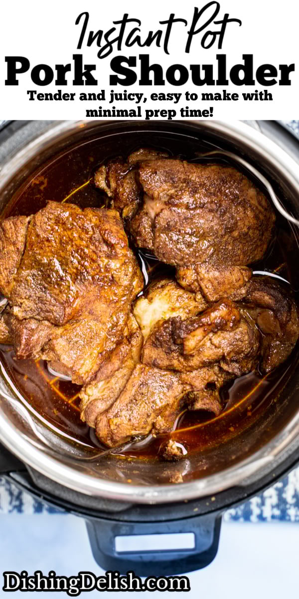 Instant Pot Pork Shoulder • Dishing Delish