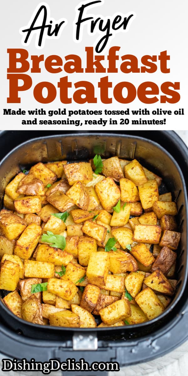 Air Fryer Breakfast Potatoes • Dishing Delish