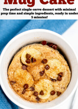 Pinterest pin with a mug full of banana mug cake topped with banana slices, cinnamon, and mini chocolate chips.