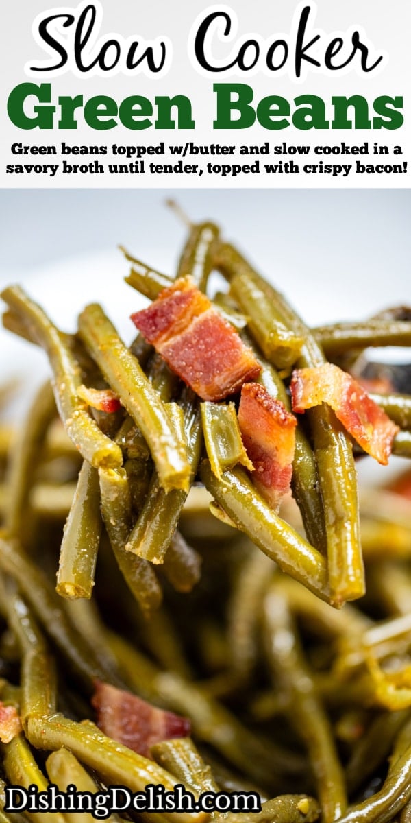 Pinterest pin with a bowl of crockpot green beans on a table, with a spoon lifting up a scoop of green beans topped with bacon.