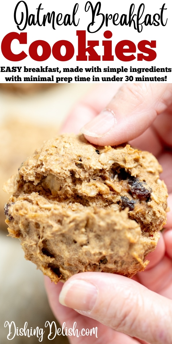 Pinterest pin with a picture of a hand holding an oatmeal breakfast cookie and breaking the cookie in half to show the chewy middle.