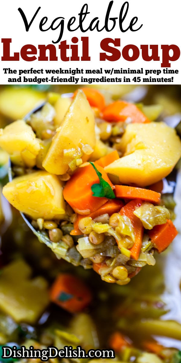 Pinterest pin with a ladle scooping lentil vegetable soup with carrots, potatoes, leeks, and lentils out of a pot.