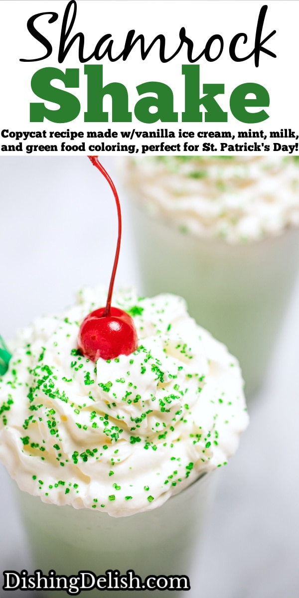 Pinterest pin with a tall glass of shamrock shake topped with whipped cream, sprinkles, and a cherry on top, and another shamrock shake in the background.