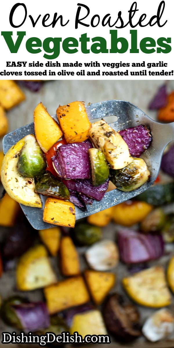 Pinterest pin with roasted vegetables on top of parchment paper on a sheet pan, with a spatula in the middle lifting some vegetables up, just out of the oven.