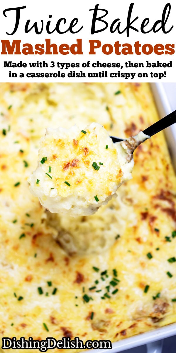 Pinterest pin with a casserole dish full of twice baked mashed potatoes with caramelized cheese on top with fresh chopped chives, with a spoon lifting some mashed potatoes up.