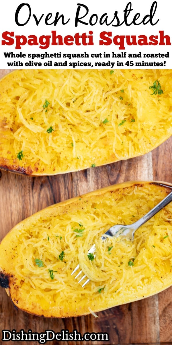 Pinterest pin with a fork with spaghetti squash strands resting on top of one half of a spaghetti squash, next to the other half, sitting on a cutting board and topped with fresh chopped parsley.