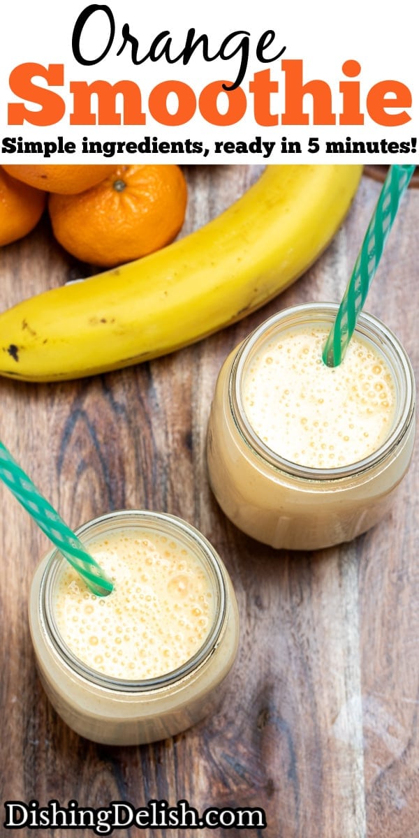Pinterest pin with two mason jars filled with orange smoothie with straws, sitting on a cutting board with mandarin oranges and banana behind the jars.