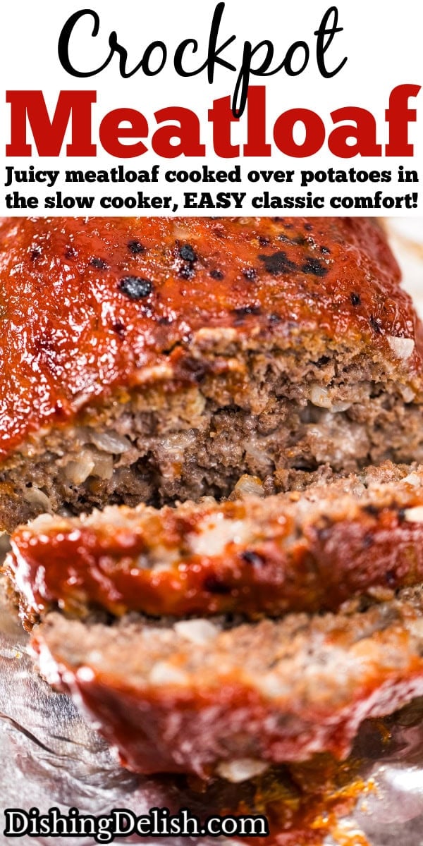 Pinterest pin with a crockpot meatloaf on aluminum foil, with two slices falling from the front of the loaf.