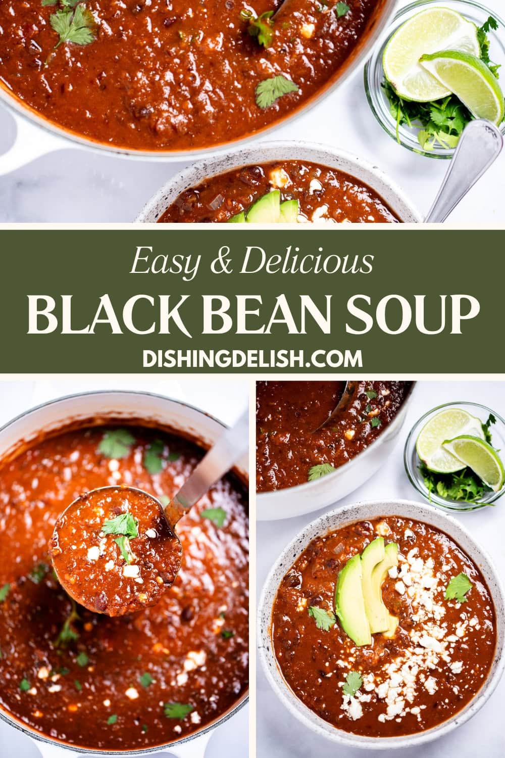 Pinterest pin with a photo of a dutch oven next to a bowl of black bean soup with lime wedges and cilantro on the side, and two photos on the bottom. The left is a ladle lifting soup out of a pot, and the right photo is a bowl of black bean soup topped with queso fresco and avocado slices, with lime wedges in the background.