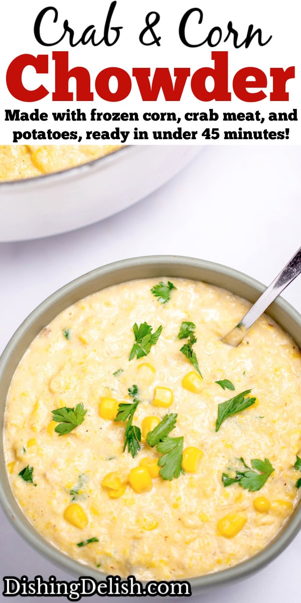 Pinterest pin with a bowl sitting on the table with crab and corn chowder topped with corn kernels and fresh parsley, with a spoon, and a dutch oven in the background.