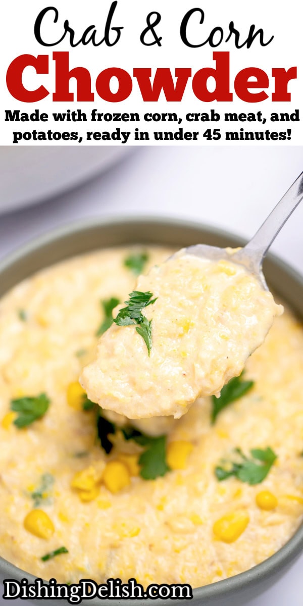 Pinterest pin with a bowl sitting on the table with crab and corn chowder topped with corn kernels and fresh parsley, with a spoon lifting some up, and a dutch oven in the background.