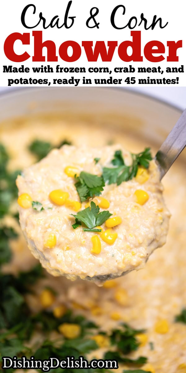 Pinterest pin with a dutch oven of crab and corn chowder topped with corn kernels and fresh parsley, with a ladle lifting some up.