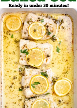 Pinterest pin with a baking dish on a table, with four cooked cod fillets, topped with lemon slices and fresh parsley, and in a lemon butter sauce.