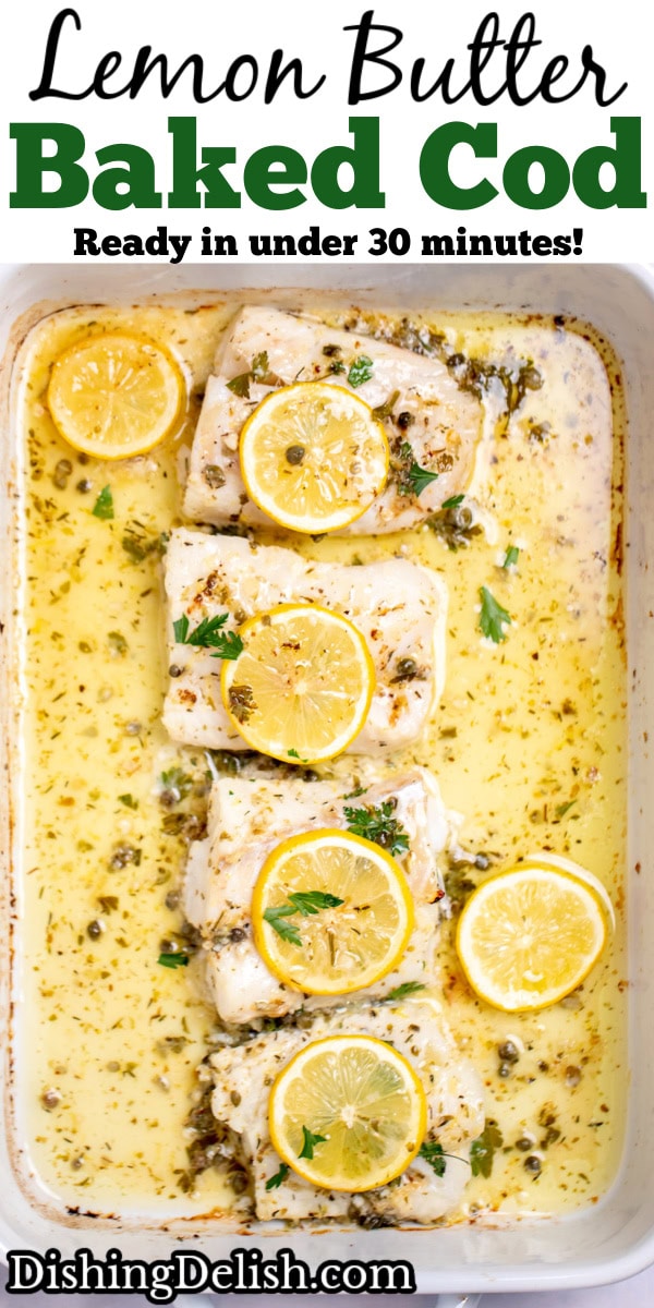 Pinterest pin with a baking dish on a table, with four cooked cod fillets, topped with lemon slices and fresh parsley, and in a lemon butter sauce.