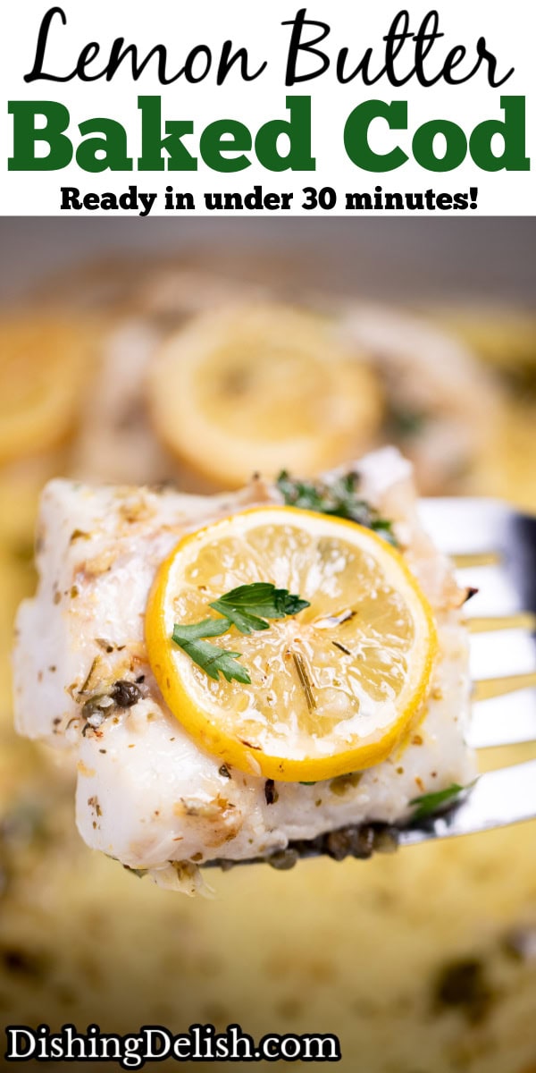 Pinterest pin with a baking dish with four cooked cod fillets, topped with lemon slices and fresh parsley, and in a lemon butter sauce. A spatula is lifting up one of the cod pieces.