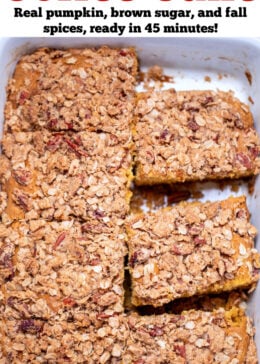 Pinterest pin with a baking dish with pumpkin coffee cake topped with streusel topping cut into 8 pieces, with one piece missing.