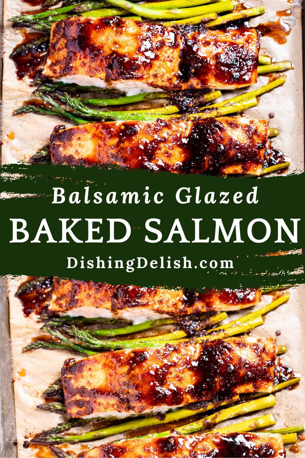 Pinterest pin with a sheet pan lined with parchment paper with four salmon fillets resting on top of asparagus, topped with a balsamic reduction.