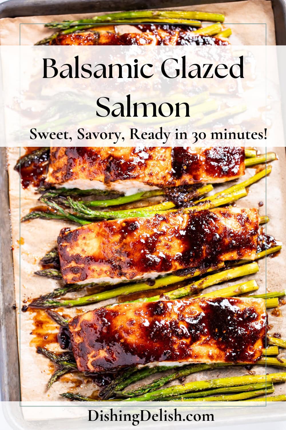 Pinterest pin with a sheet pan lined with parchment paper with four salmon fillets resting on top of asparagus, topped with a balsamic reduction.