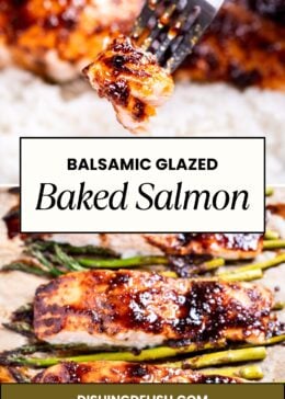 Pinterest pin with a sheet pan lined with parchment paper with salmon fillets resting on top of asparagus, topped with a balsamic reduction, and the top image is a fork holding a piece of salmon.