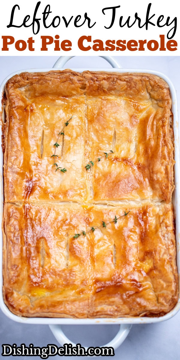 Pinterest pin with a baking dish of leftover turkey pot pie casserole with a golden brown puff pastry top.