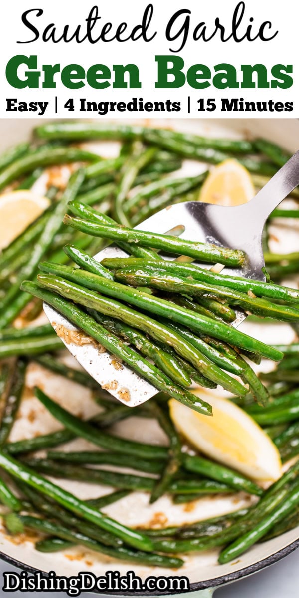 Pinterest pin with a sauté pan with cooked green beans with olive oil, salt, and pepper, and three lemon wedges resting on top, and a spatula lifting up some green beans.