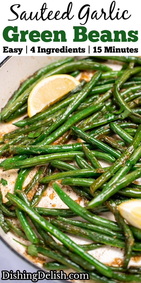 Pinterest pin with a sauté pan with cooked green beans with olive oil, salt, and pepper, and three lemon wedges resting on top.