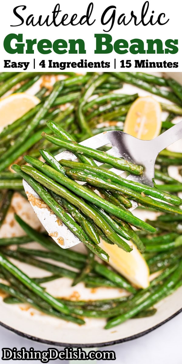 Pinterest pin with a sauté pan with cooked green beans with olive oil, salt, and pepper, and three lemon wedges resting on top, and a spatula lifting up some green beans.