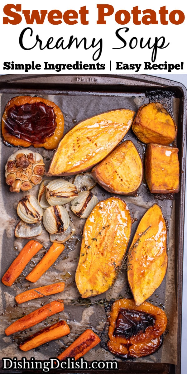Pinterest pin with a sheet pan lined with parchment paper with fully roasted sweet potato halves, carrots, bell peppers, onion, and a bulb of garlic.