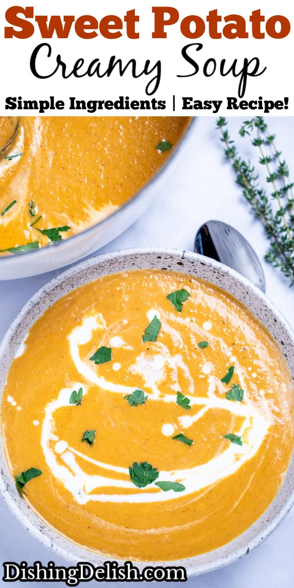 Pinterest pin with a bowl of creamy sweet potato soup topped with a drizzle of cream and chopped fresh cilantro, on a table next to a spoon and a sprig of fresh thyme, with a dutch oven of soup in the background.
