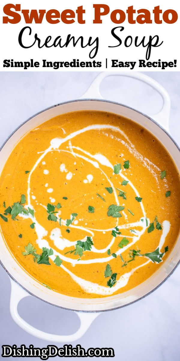 Pinterest pin with a dutch oven with creamy sweet potato soup topped with a drizzle of cream and chopped fresh cilantro, on a table.