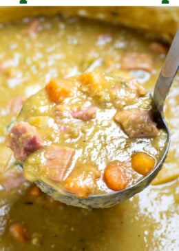 Pinterest pin with a ladle lifting up split pea soup with ham, carrots, celery, and potatoes.