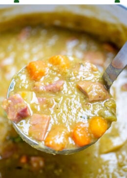 Pinterest pin with a ladle lifting up split pea soup with ham, carrots, celery, and potatoes.