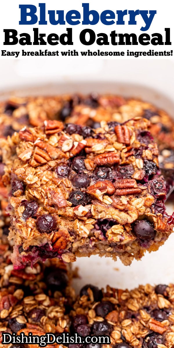 Pinterest pin with a baking dish of blueberry baked oatmeal, and a spatula lifting some up.
