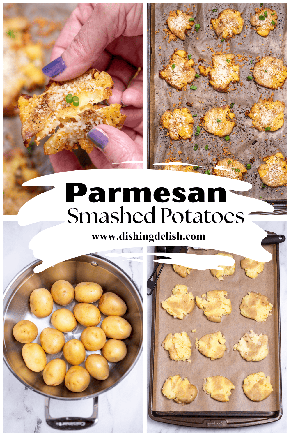 Pinterest pin photo collage with A sheet pan lined with parchment paper, with crispy roasted smashed potatoes topped with parmesan cheese and green onion, and process photos.